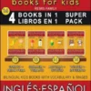 16 - 4 Books in 1 - 4 Libros en 1 (Super Pack) - English Spanish Books for Kids (Inglés Español Libros para Niños)