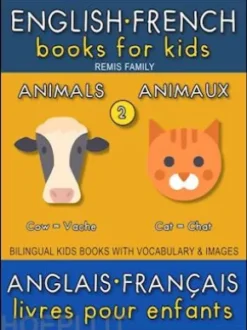 2 - Animals | Animaux - English French Books for Kids (Anglais Français Livres pour Enfants)