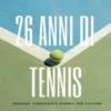 26 Anni di Tennis: Trucchi, Strategia e Segreti per Vincere.