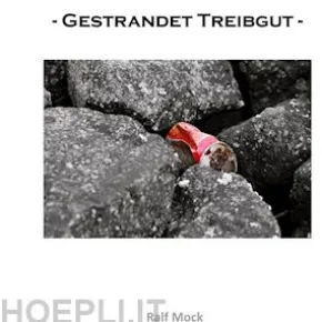 - Gestrandet Treibgut -