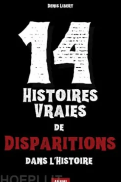 14 Histoires vraies de disparitions dans l’histoire