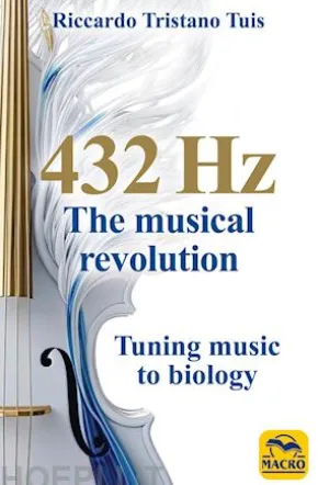 432 Hz The Musical Revolution