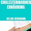 7 kg abnehmen in einer Woche mit cholesterinarmer Ernährung