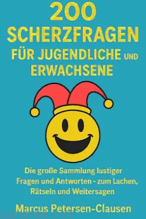 200 Scherzfragen für Jugendliche und Erwachsene