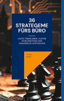 36 Strategeme fürs Büro