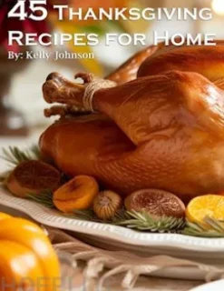 45 Thanksgiving Recipes for Home