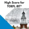 45 Things You Wish You Knew About a High Score for TOEFL iBT®