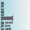 66 und 1 Grund nicht zum Arzt zu gehen