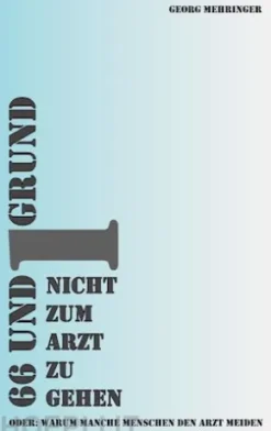 66 und 1 Grund nicht zum Arzt zu gehen