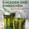399 x einlegen und einkochen