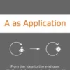 A as Application