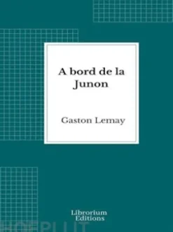 A bord de la Junon