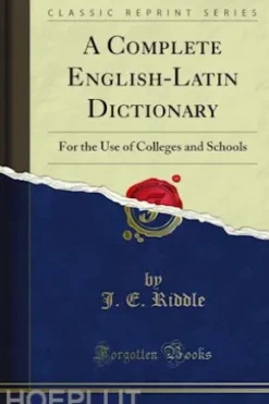 A Complete English-Latin Dictionary
