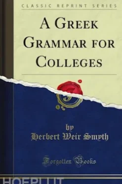 A Greek Grammar for Colleges
