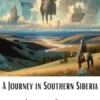 A Journey in Southern Siberia