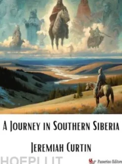 A Journey in Southern Siberia