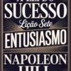 A LEI DO SUCESSO - Lição Sete ENTUSIASMO (traduzido)