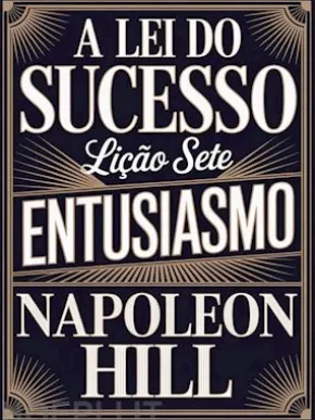 A LEI DO SUCESSO - Lição Sete ENTUSIASMO (traduzido)
