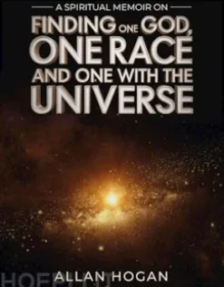 A Spiritual Memoir on Finding One God, One Race, and One with the Universe