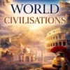 A Summary on World Civilizations