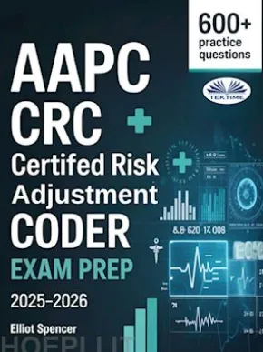 AAPC CRC Certified Risk Adjustment Coder Exam Prep 2025–2026