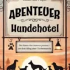 Abenteuer Hundehotel