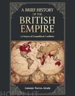 A Brief History of the British Empire
