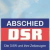 Abschied: Die DSR und ihre Zeitzeugen