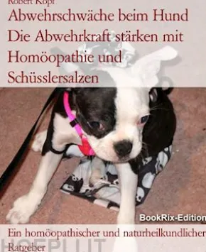 Abwehrschwäche beim Hund Die Abwehrkraft stärken mit Homöopathie und Schüsslersalzen