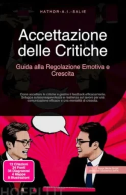 Accettazione delle Critiche: Guida alla Regolazione Emotiva e Crescita