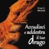 Accudisci e addestra il tuo drago