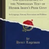 A Commentary, Critical and Explanatory, on the Norwegian Text of Henrik Ibsen's Peer Gynt