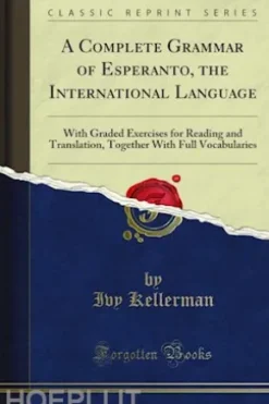 A Complete Grammar of Esperanto, the International Language