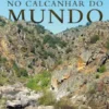 Aconteceu no calcanhar do Mundo
