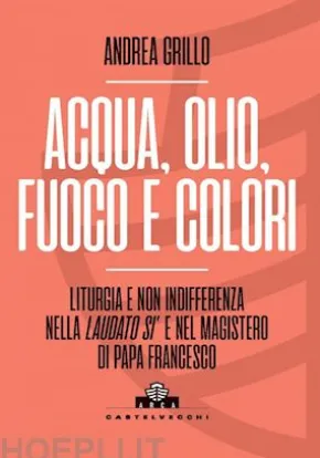 Acqua, olio, fuoco e colori