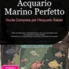 Acquario Marino Perfetto: Guida Completa per l'Acquario Salato