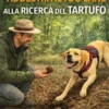 addestra il tuo cane alla ricerca del tartufo
