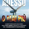 Adesso o mai più