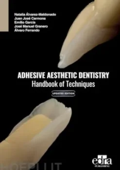 Adhesive Aesthetic Dentistry. Handbook of Techniques