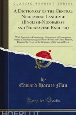 A Dictionary of the Central Nicobarese Language (English-Nicobarese and Nicobarese-English)