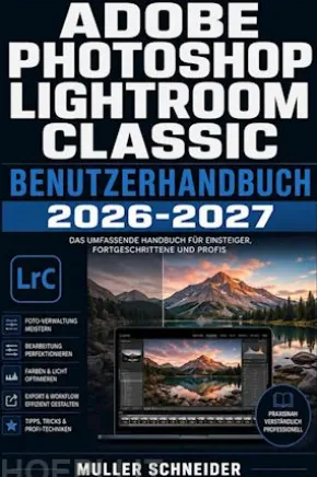 Adobe Photoshop Lightroom Classic Benutzerhandbuch 2026-2027