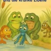 Adrian der Frosch und die kranke Libelle
