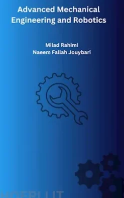 Advanced Mechanical Engineering and Robotics