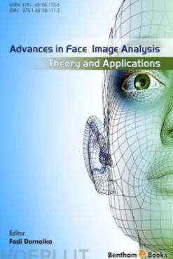 Advances in Face Image Analysis: Theory and applications