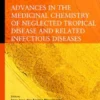 Advances in the Medicinal Chemistry of Neglected Tropical Disease and Related Infectious Diseases