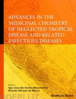 Advances in the Medicinal Chemistry of Neglected Tropical Disease and Related Infectious Diseases
