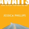 Adventure Awaits - How to Plan Your Next Big Trip