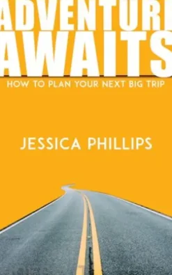 Adventure Awaits - How to Plan Your Next Big Trip