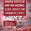 Adverse Effects of SARS-CoV Vaccines: Global Insights and Thrombotic Events