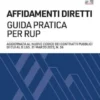 Affidamenti diretti. Guida pratica per RUP